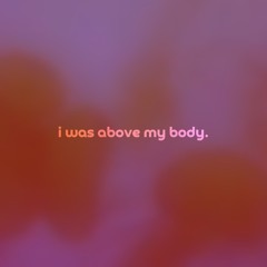 i was above my body by orchid mantis — but it's a + slowed version.