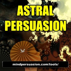 Astral Persuasion