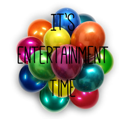 It’s entertainment Time