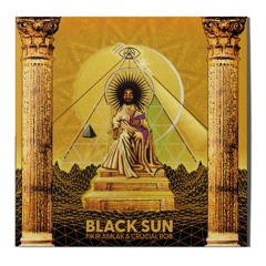 Fikir Amlak & Crucial Rob - Black Sun Album (PREVIEW)
