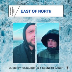 Tolga Böyük & Kenneth Bager - East Of North (Full Album) - 0281