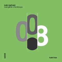 Kaki Raphael - Bangkok Chickboys - Kaki Trax