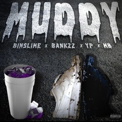 MUDDY - (1of1sound) BINSLIME X BANKZZ X 1OF1YP X MB