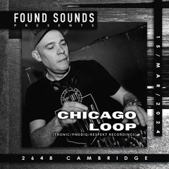 Chicago Loop Live @ Found Sounds, 2648 Cambridge - March 2024