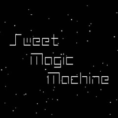 Sweet Magic Machine