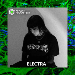 ASYLUM PODCAST #168 | ELECTRA