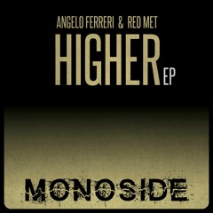 Angelo Ferreri & Red Met - HIGHER EP // MS106