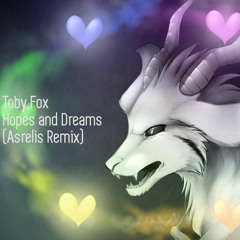 Toby Fox - Hopes And Dreams (Asrelis Remix)