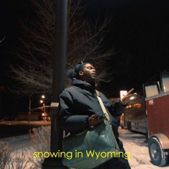 Snowing in Wyoming (Smino Freestyle)