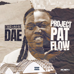 Interstate Dae - Project Pat Flow
