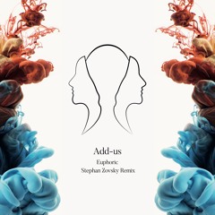 Add-us - Euphoric (Stephan Zovsky Remix)
