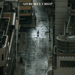Azure Blue - Creep