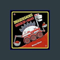 #^R.E.A.D ✨ Diggersaurs Mission to Mars download ebook PDF EPUB