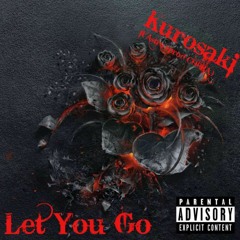 Let You Go ft Astro (PROD COBRA)
