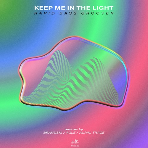 Keep Me In The Light - Rapid Bass Groover (Brandski Trancy Remix)