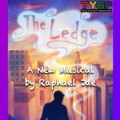 "The Ledge" from The Ledge: A New Musical by Raphael Jae
