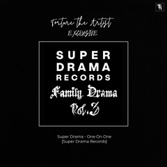 EXCLUSIVE: Super Drama - One On One [Super Drama Records]