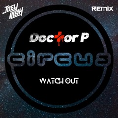 Doctor P - Watch Out (Joey iLLah Remix)