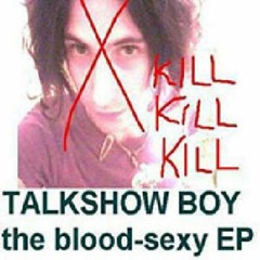 Talkshow Boy - Katia Has a Switch-Blade (Katia Killed You)