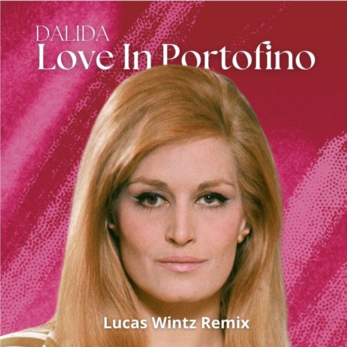 Dalida - Love In Portofino (Lucas Wintz Remix)