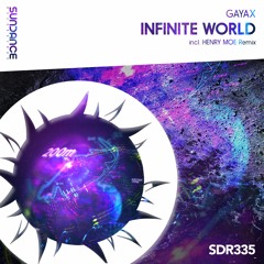 Gayax - Infinite World (Henry Moe Remix)