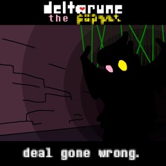 (Coolboi's deltaurne: the puppet) deal gone wrong.