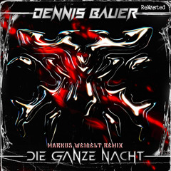 Die ganze Nacht (Markus Weigelt Remix)