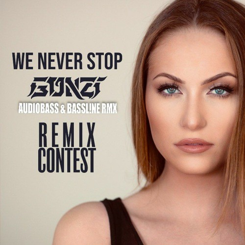 Gonzi - We Never Stop (Audiobass & Bassl!ne Rmx) *FREE DOWNLOAD*