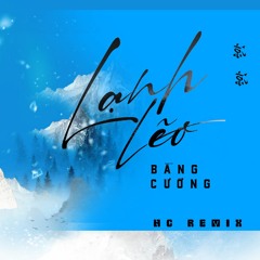 Lạnh Lẽo Remix - Bằng Cường x H Cremix