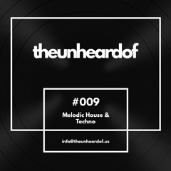 #009 | Melodic House & Techno