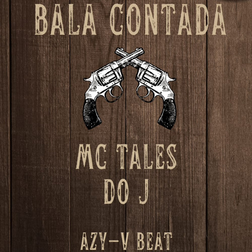 Mc Tales do J - Bala Contada - Azy-V Beat