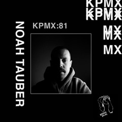KPMX:81 - Noah Tauber