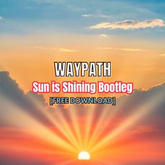Bob Marley & The Wailers - Sun Is Shining (Waypath Bootleg) [Free Download]