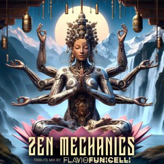 Zen Mechanics Tribute (Mix)