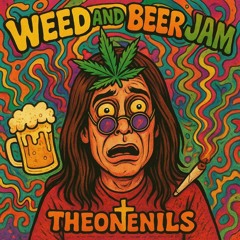 Weed and Beer on holidays Jam