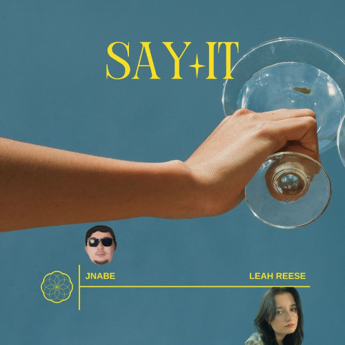 Say It ft. Leah Reese