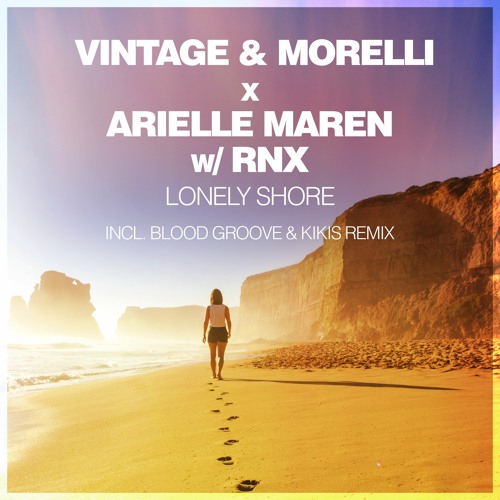 Vintage & Morelli x Arielle Maren w/ RNX - Lonely Shore (RNX Extended Mix)