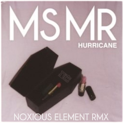 MS MR - Hurricane (Noxiuos Element Remix)