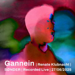 Gannein - live recording Renate x Sonder