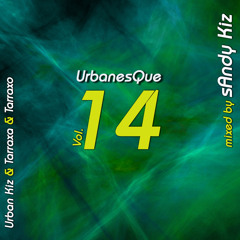 sAndy Kiz - UrbanesQue Vol. 14 (Urban Kiz & Tarraxo)