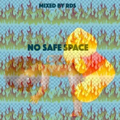 Mixtape NO SAFE SPACE