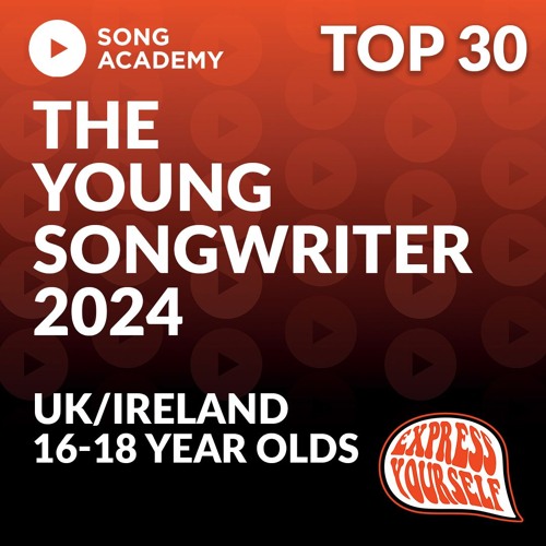 SAYS24 - UK/IRELAND 16-18 YR OLDS - TOP 30 SONGS