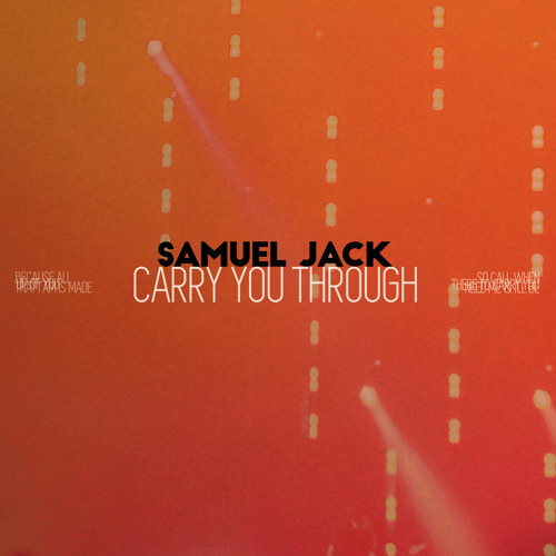 Stream Samuel Jack Listen to Carry You Through playlist online for