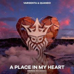Vargenta & Quando- A Place In My Heart