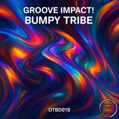 GROOVE IMPACT! - Bumpy Tribe 🎵DANCE 💿TECH HOUSE 📀2025