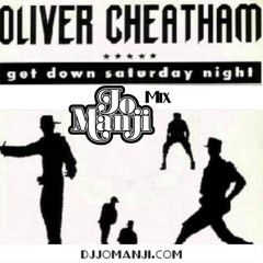 Oliver Cheatham - Get Down Saturday Night (Jo Manji mix) [RETOUCHED EDITS VOL. 1] djjomanji.com