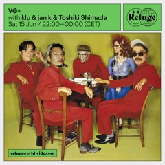 VG+ - klu & jan k & Toshiki Shimada - 15 Jun 2024