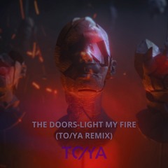 The Doors - Light My Fire (ToYa Remix) [Extended]