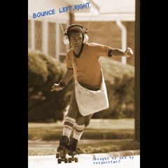 Bounce (Left, Right)