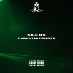 Silens - Darkness Forever (Original Mix)